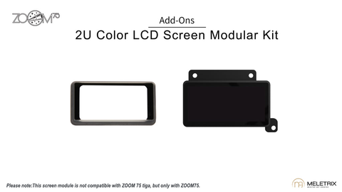Zoom75 - 2U Color LCD Modular Zoom75 - 2U Color LCD Modular